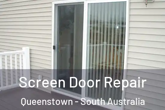 Screen Door Repair Queenstown - South Australia