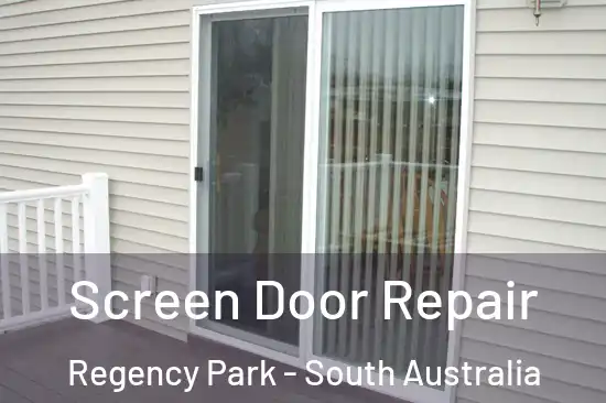 Screen Door Repair Regency Park - South Australia
