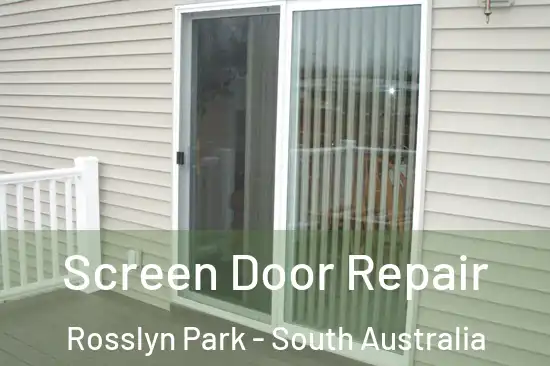Screen Door Repair Rosslyn Park - South Australia