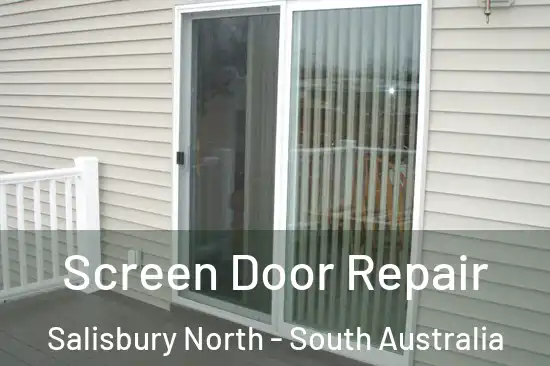 Screen Door Repair Salisbury North - South Australia