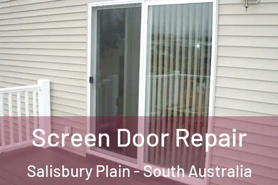 Screen Door Repair Salisbury Plain - South Australia