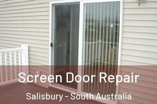 Screen Door Repair Salisbury - South Australia