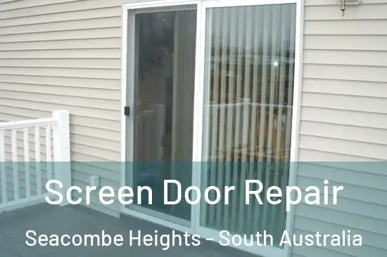 Screen Door Repair Seacombe Heights - South Australia