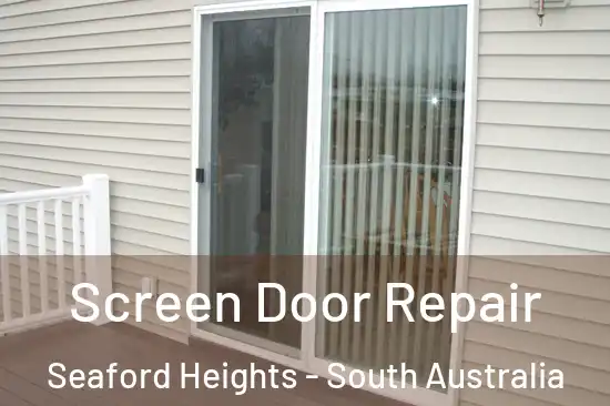 Screen Door Repair Seaford Heights - South Australia