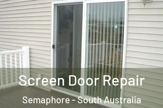 Screen Door Repair Semaphore - South Australia