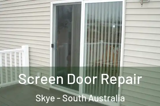 Screen Door Repair Skye - South Australia