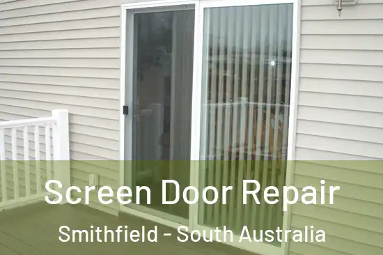 Screen Door Repair Smithfield - South Australia
