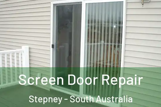 Screen Door Repair Stepney - South Australia