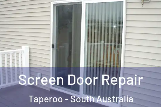 Screen Door Repair Taperoo - South Australia