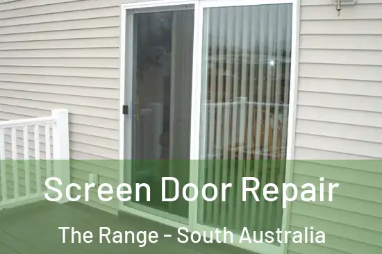 Screen Door Repair The Range - South Australia