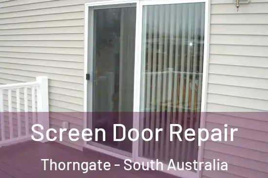 Screen Door Repair Thorngate - South Australia