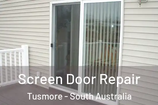 Screen Door Repair Tusmore - South Australia