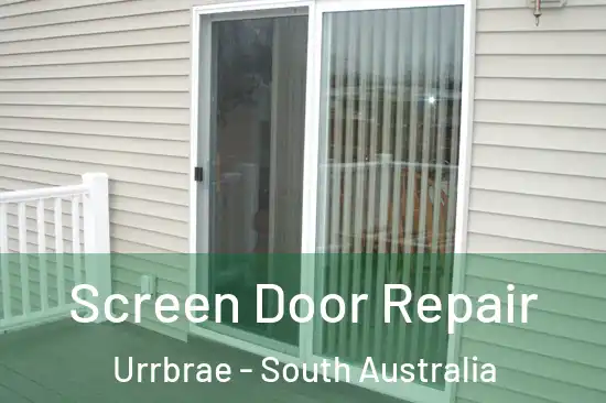 Screen Door Repair Urrbrae - South Australia