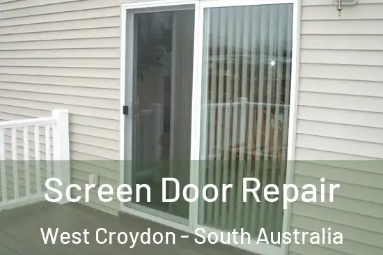 Screen Door Repair West Croydon - South Australia