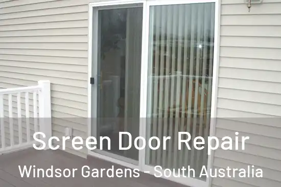 Screen Door Repair Windsor Gardens - South Australia