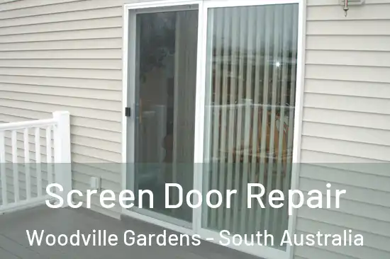 Screen Door Repair Woodville Gardens - South Australia