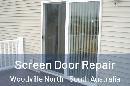 Screen Door Repair Woodville North - South Australia