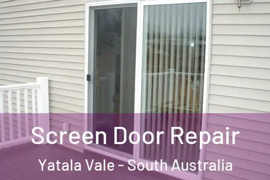 Screen Door Repair Yatala Vale - South Australia