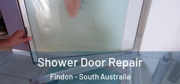 Shower Door Repair Findon - South Australia