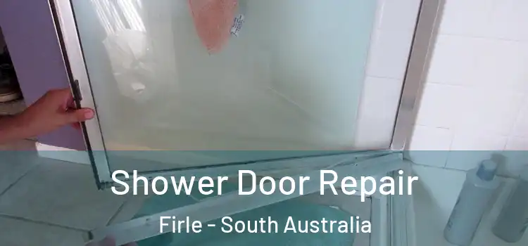Shower Door Repair Firle - South Australia