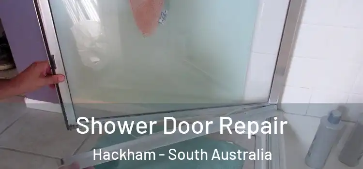 Shower Door Repair Hackham - South Australia