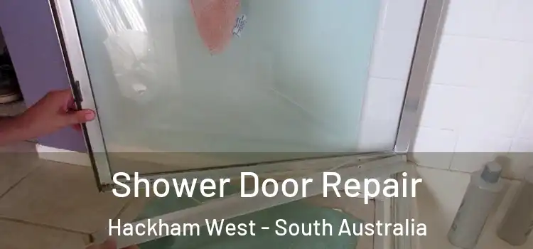 Shower Door Repair Hackham West - South Australia