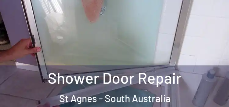 Shower Door Repair St Agnes - South Australia