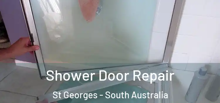 Shower Door Repair St Georges - South Australia
