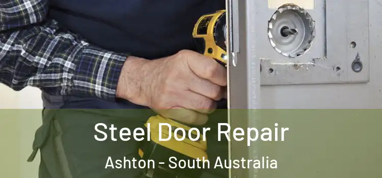 Steel Door Repair Ashton - South Australia
