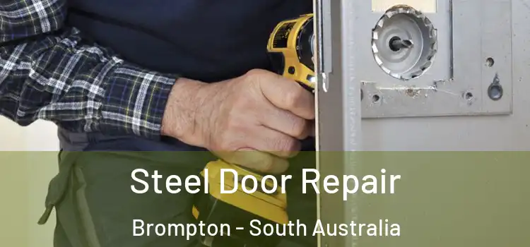 Steel Door Repair Brompton - South Australia