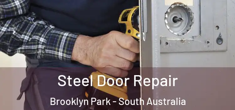 Steel Door Repair Brooklyn Park - South Australia