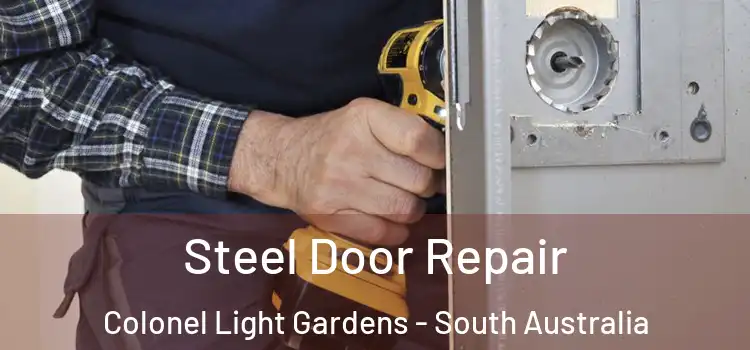 Steel Door Repair Colonel Light Gardens - South Australia
