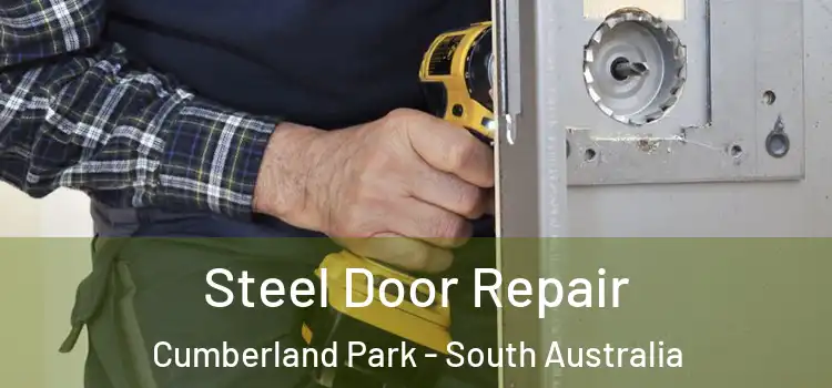 Steel Door Repair Cumberland Park - South Australia