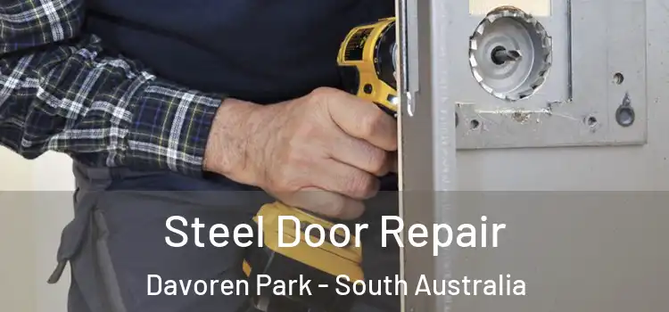 Steel Door Repair Davoren Park - South Australia