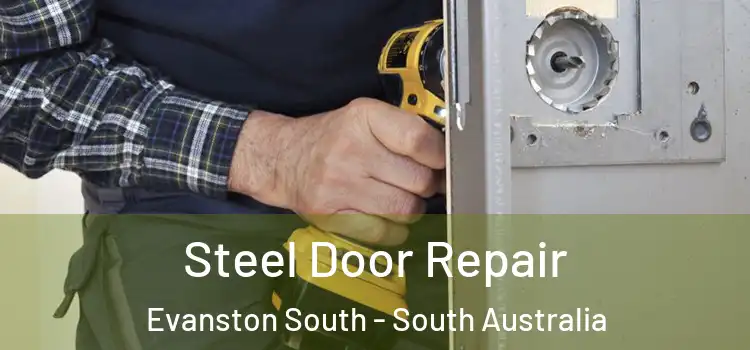 Steel Door Repair Evanston South - South Australia