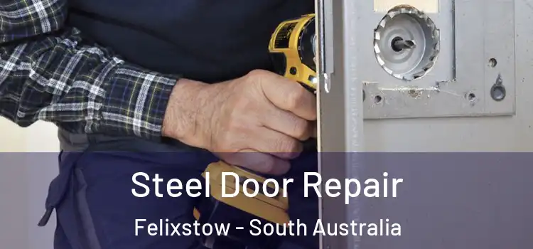 Steel Door Repair Felixstow - South Australia