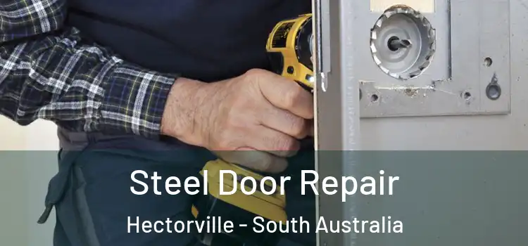 Steel Door Repair Hectorville - South Australia