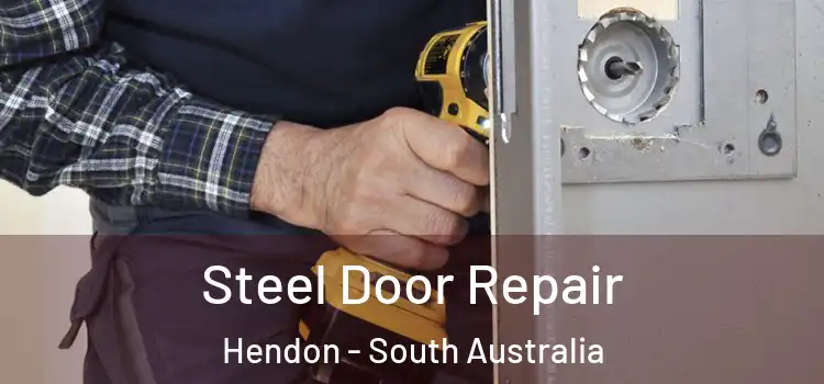 Steel Door Repair Hendon - South Australia