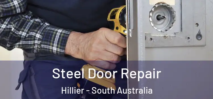 Steel Door Repair Hillier - South Australia