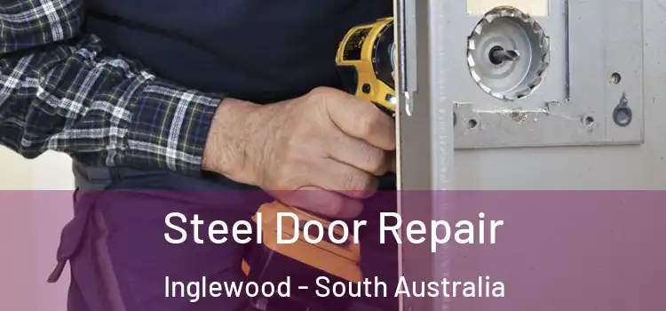 Steel Door Repair Inglewood - South Australia