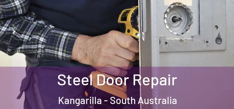 Steel Door Repair Kangarilla - South Australia