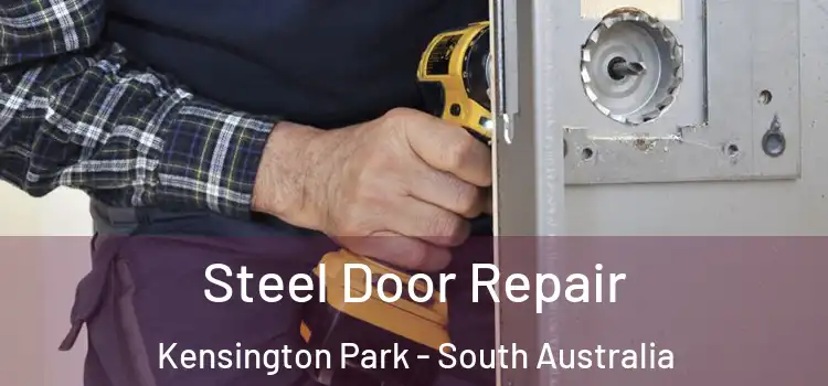 Steel Door Repair Kensington Park - South Australia