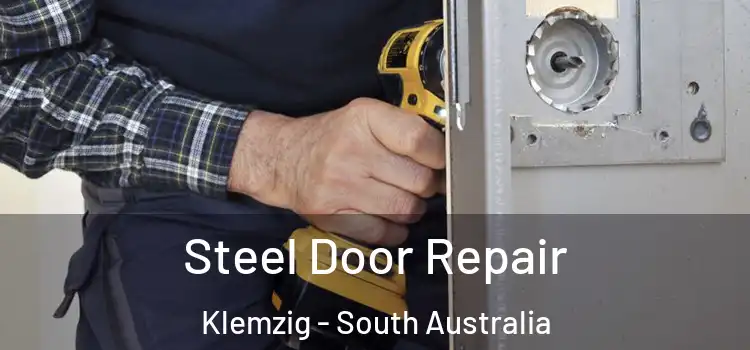 Steel Door Repair Klemzig - South Australia