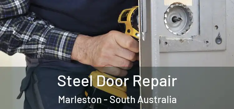 Steel Door Repair Marleston - South Australia
