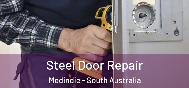 Steel Door Repair Medindie - South Australia