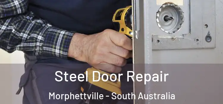 Steel Door Repair Morphettville - South Australia