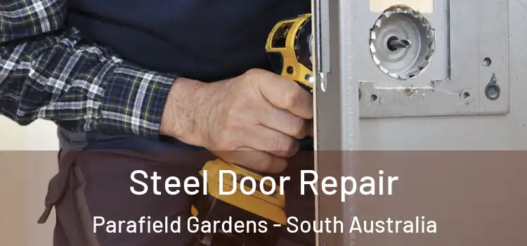 Steel Door Repair Parafield Gardens - South Australia