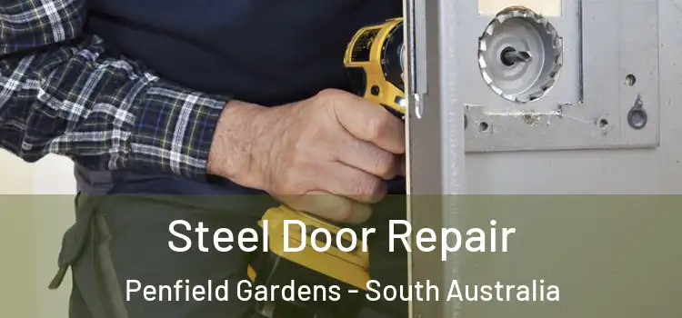 Steel Door Repair Penfield Gardens - South Australia