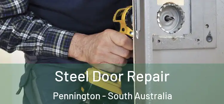 Steel Door Repair Pennington - South Australia