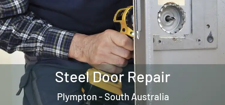 Steel Door Repair Plympton - South Australia